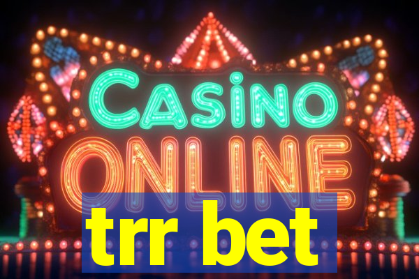 trr bet